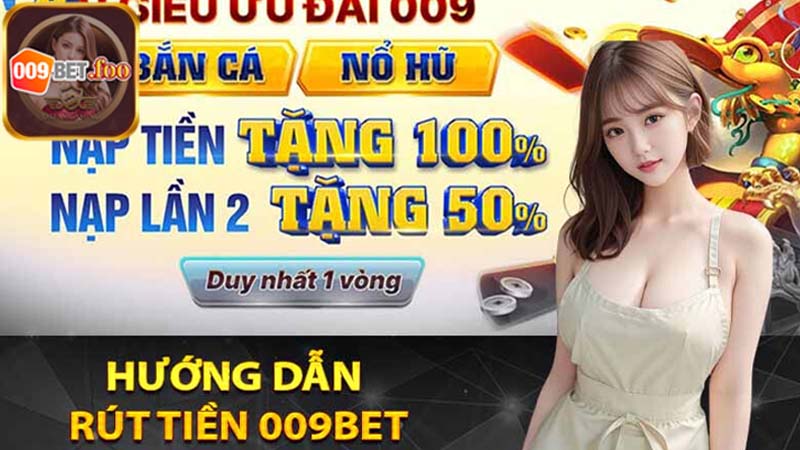 Chi tiết cách rút tiền tại nhà cái 009bet