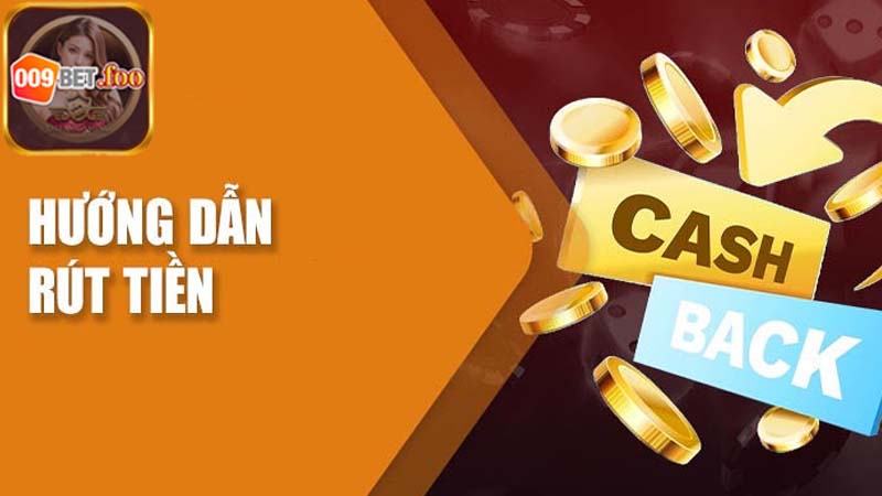 Điều kiện cần thiết để rút tiền 009bet